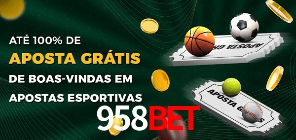 958bet Ate 100% de Aposta Gratis